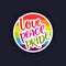 Love, peace, pride. Rainbow parade flag sticker. Gay pride symbol.