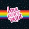 Love, peace, pride. Words on rainbow parade flag at dark sky with stars. Gay pride saying for stickers, t-shirts and