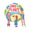 Love Planet Concept, Cute Boys and Girls Taking Care about Ecology of Earth Planet, Conservation of Planet Resources