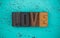 Love Spelled in Wooden Type Set Block Letters