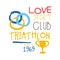 Love sport club triathlon since 1969 logo. Colorful hand drawn illustration