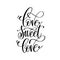 Love sweet love - hand lettering romantic quote