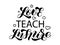 Love teach inspire brush lettering phrase. Text for banner and poster. Teacher day. Isolated vector illustration