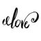 Love text sign calligraphy lettering , black isolated on white hand written word with custom skript curls ink