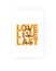 Love today, live tomorrow, last forever, vector