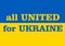 We love Ukraine, Peace to the World, All united for Ukraine, Slava Ukraini, Stop The War