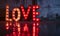 Love valentine's day message in illuminated vintage style broadway display lettering