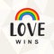 Love wins. Gay pride slogan with hand written lettering