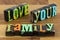 Love your family happy together valentine welcome home