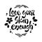 Love your skin enough - hand drawn lettering phrase. Beauty skincare, cosmetology facial treatment themed quote.