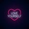 Love yourself - glowing neon inscription phrase. Motivation quote in neon style. Vector illustration