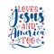 Loves Jesus and America Too -Holiday calligraphy with stars.