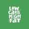 Low carb high fat white vector lettering