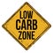Low carb zone vintage rusty metal sign