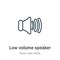 Low volume speaker outline vector icon. Thin line black low volume speaker icon, flat vector simple element illustration from