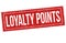 Loyalty points grunge rubber stamp