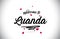 Luanda Welcome To Word Text with Handwritten Font and Pink Heart Shape Design