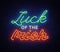 Luck oh the Irish Neon signboard Vector. Happy St. Patrick`s Day neon sign, design template, modern trend design, night