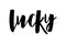 Lucky - hand drawn brush lettering