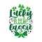 Lucky little lassie - happy greeting for St. Patrick`s Day