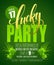 Lucky Party Poster. St. Patricks Day. Vector illustration