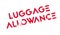 Luggage Allowance rubber stamp