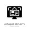 luggage security icon in trendy design style. luggage security icon isolated on white background. luggage security vector icon