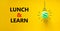 Lunch and learn symbol. Green shining light bulb icon. Words `Lunch and learn`. Beautiful yellow background. Business, education