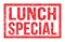 LUNCH SPECIAL, words on red rectangle stamp sign