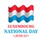 Luxembourg National Day typography poster in Luxembourgish. Holiday celebrate on June 23. Vector template for banner
