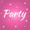 Luxurious pink and crimson background, gradient background, short phrase Party, white stars. Vector