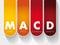 MACD - Moving Average Convergence Divergence acronym, business concept background
