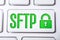Macro Of The Word SFTP With A Lock Security Icon On A Keyboard Button