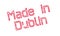 Made In Dublin rubber stamp