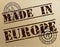 Made in Europe stamp shows European products produced or fabricated in the EU - 3d illustration