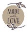 Made with love, handmade production emblem or banner