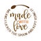 Made with love means I licked the spoon and kept using it