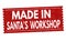 Made in Santa`s workshop sign or stamp