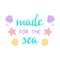 Made for the sea mermaid quote