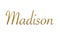 Madison - Female name . Gold 3D icon on white background. Decorative font. Template, signature logo.