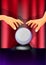 Magic blue crystal ball of glass on a stand with the hands of a wizard, magic illustration in the circus