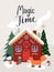 Magic time poster, Winter vector cute illustration with seasonal landscape, cute house, trees, snowman and fox