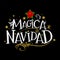 Magica Navidad, Magic Christmas Spanish text, Fantasy Holiday vector.