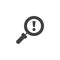 Magnifier with exclamation mark vector icon
