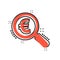 Magnify glass with euro sign icon in comic style. Loupe, money vector cartoon illustration pictogram. Search bill business concept