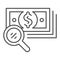 Magnifying glass and money thin line icon. Search dollar vector illustration isolated on white. Lens and cash outline