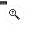 Magnifying glass and question mark black and white flat icon