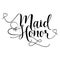 Maid of Honor - Hand lettering typography