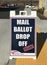 Mail ballot drop off sign