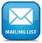 Mailing list special cyan blue square button